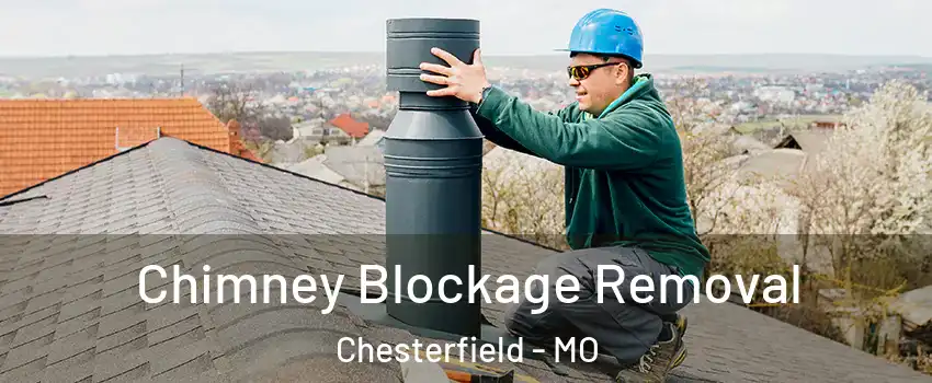  Chimney Blockage Removal Chesterfield - MO
