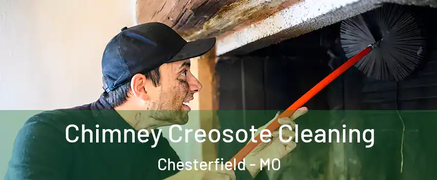  Chimney Creosote Cleaning Chesterfield - MO