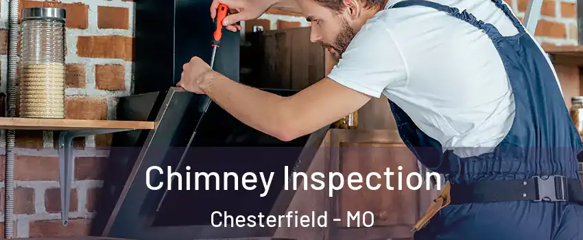  Chimney Inspection Chesterfield - MO