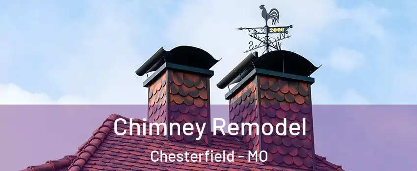  Chimney Remodel Chesterfield - MO