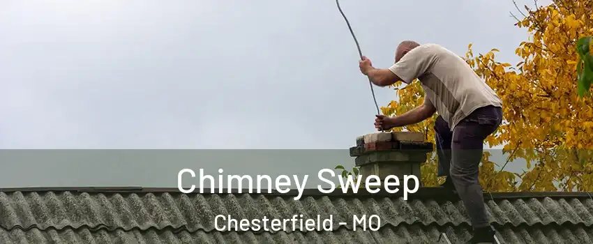  Chimney Sweep Chesterfield - MO