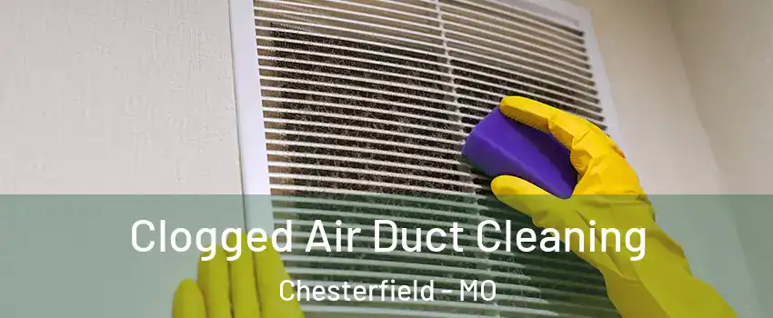  Clogged Air Duct Cleaning Chesterfield - MO