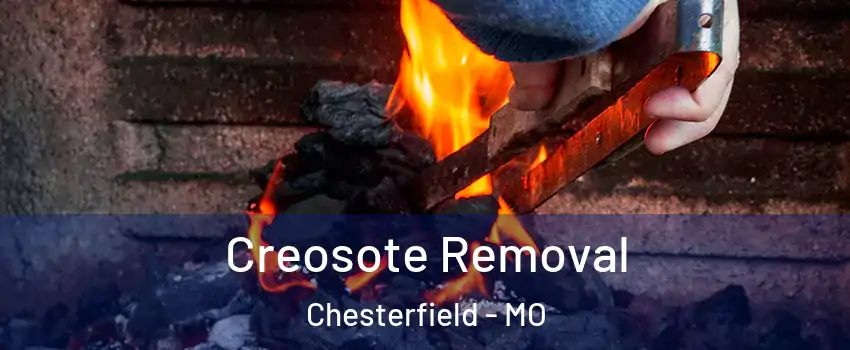  Creosote Removal Chesterfield - MO