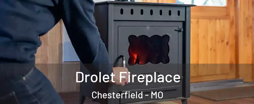  Drolet Fireplace Chesterfield - MO