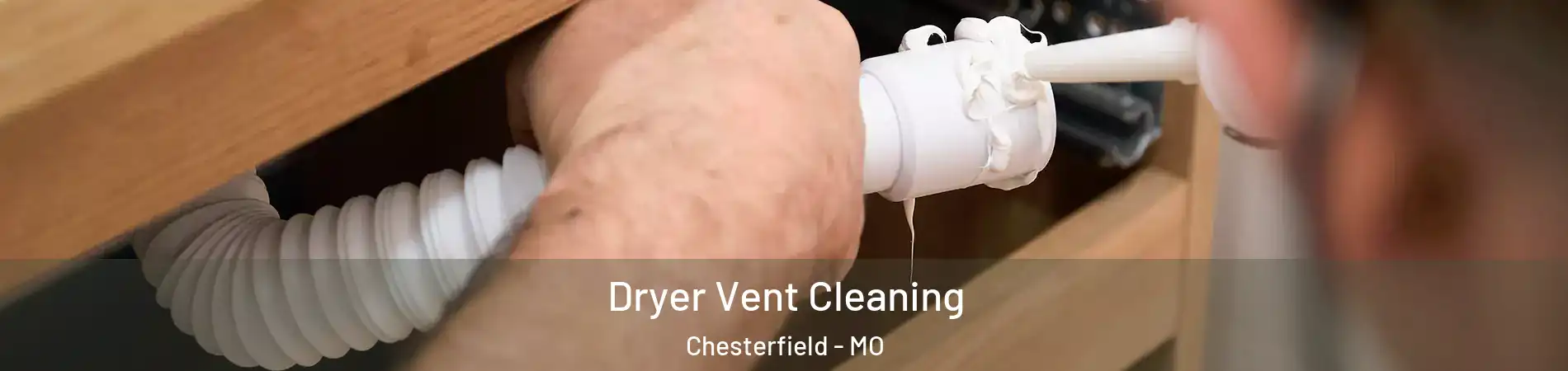  Dryer Vent Cleaning Chesterfield - MO