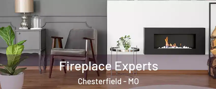 Fireplace Experts Chesterfield - MO