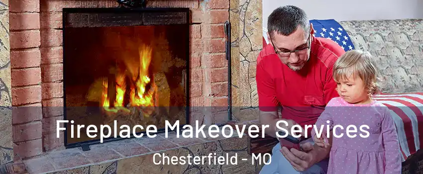  Fireplace Makeover Services Chesterfield - MO