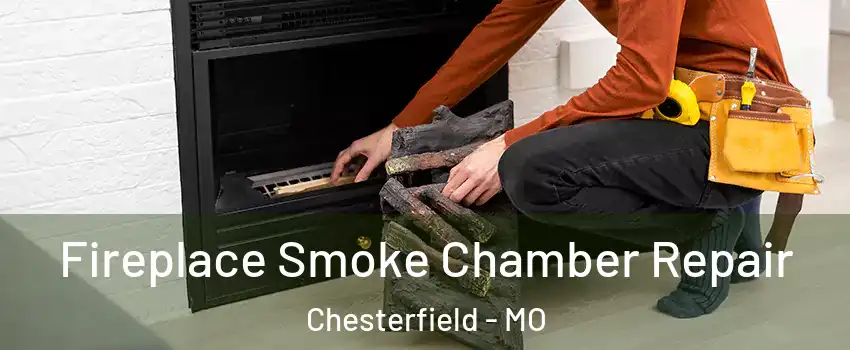  Fireplace Smoke Chamber Repair Chesterfield - MO
