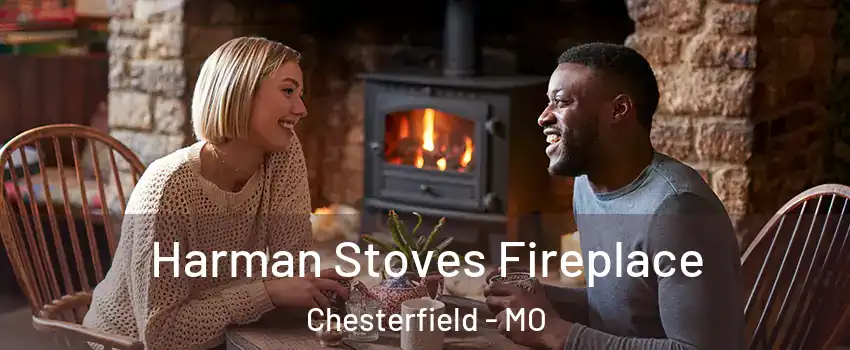  Harman Stoves Fireplace Chesterfield - MO