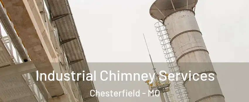  Industrial Chimney Services Chesterfield - MO