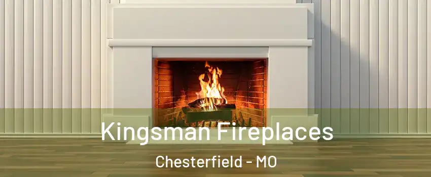  Kingsman Fireplaces Chesterfield - MO