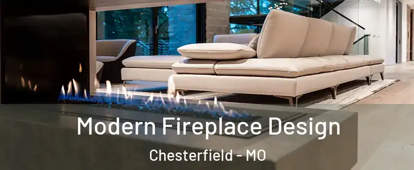  Modern Fireplace Design Chesterfield - MO